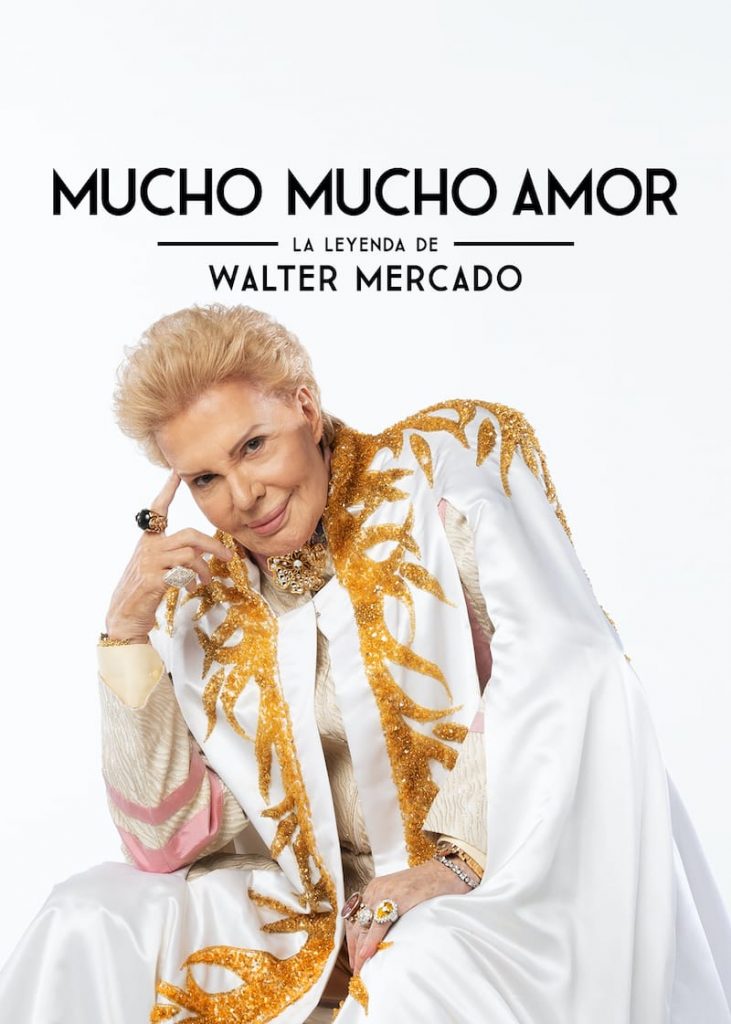 documental Walter Mercado Netflix astrólogo mucho amor